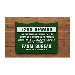 Farm Bureau Member Service Sign $200 Reward Theft Arson Vandalism To Property
